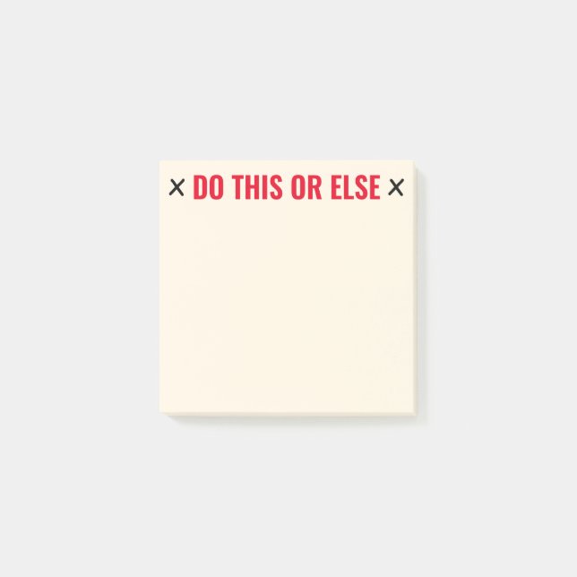 Do This or Else Funny Post-it Notes (Front)