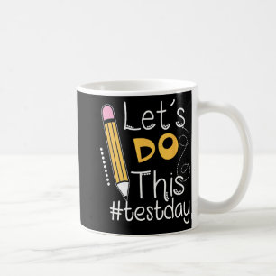 Do This Test Day Encouragement Teacher Apparel Gif Coffee Mug