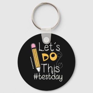 Do This Test Day Encouragement Teacher Apparel Gif Key Ring