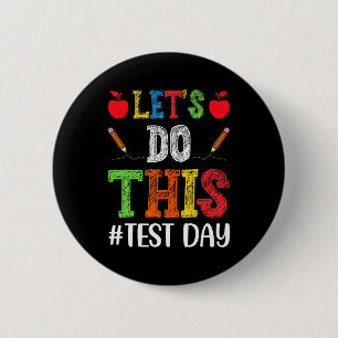 Do This Test Day Motivational Testing Teacher Stud 6 Cm Round Badge