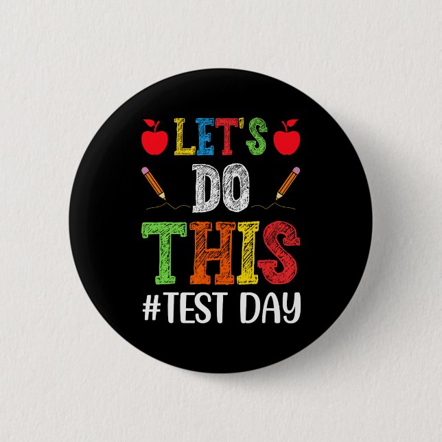 Do This Test Day Motivational Testing Teacher Stud 6 Cm Round Badge (Front)