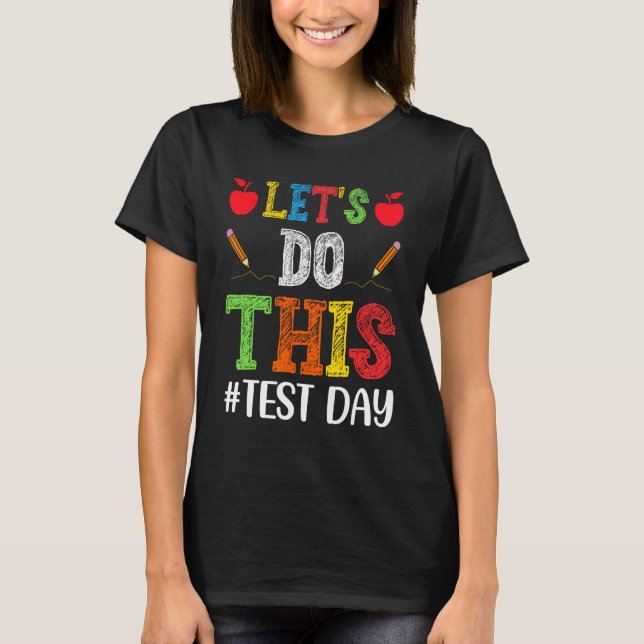 Do This Test Day Motivational Testing Teacher Stud T-Shirt (Front)