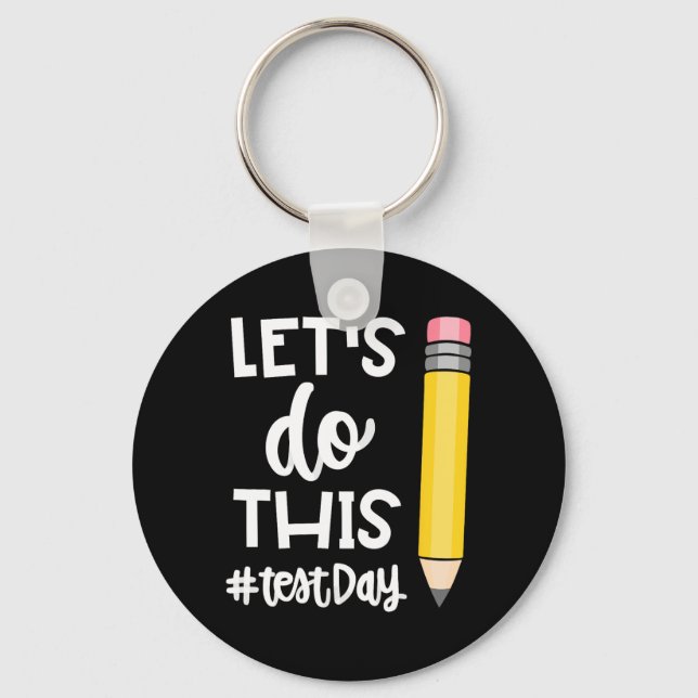 Do This Test Day State Testing Teacher Motivationa Key Ring (Front)