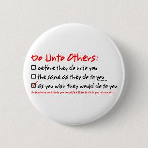 Do Unto Others 6 Cm Round Badge