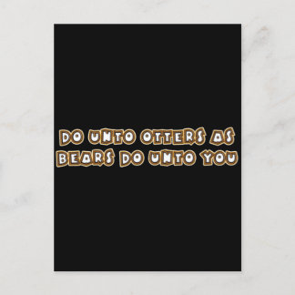 do unto otters as bears do unto you postcard
