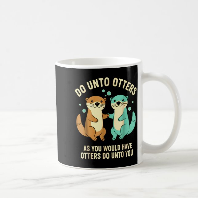 Do Unto Otters Playful Otter Pun Girls Kids Birthd Coffee Mug (Right)