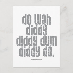 Do Wah Diddy... Postcard