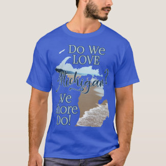Do We Love Michigan Shore Do Cheries Artc02021 T-Shirt