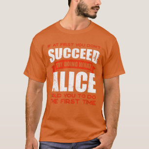 Do What Alice Told You to Do Friends Name Buddy Ni T-Shirt