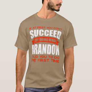 Do What Brandon Told You to Do Friends Name Buddy T-Shirt