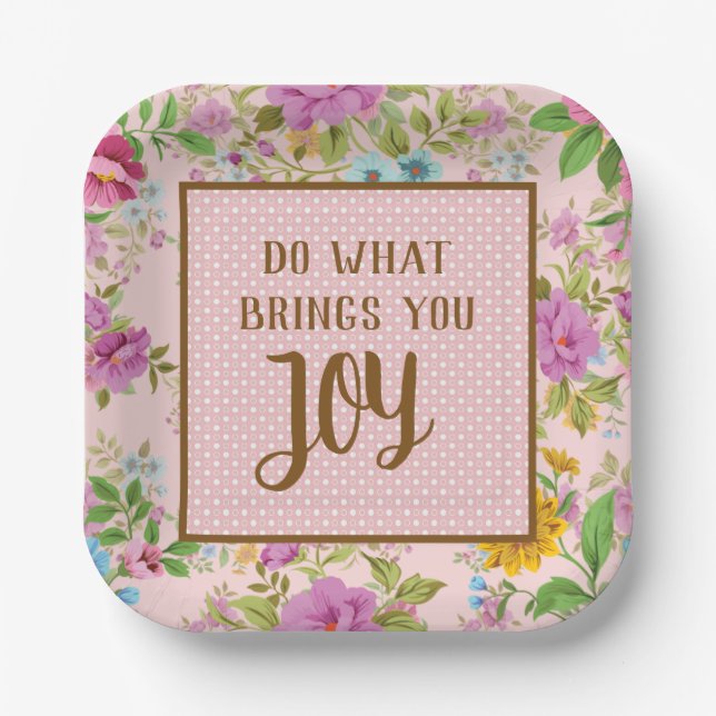 Do What Brings Joy Floral  Square Paper Plate (Front)