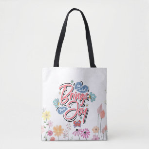 Do what brings you Joy Floral and Butterfly quote Tote Bag