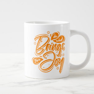 Do What Brings You Joy Large Coffee Mug