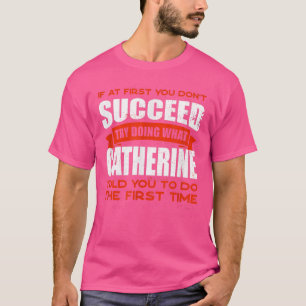 Do What Catherine Told You to Do Friends Name Budd T-Shirt
