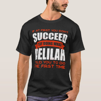 Do What Delilah Told You to Do Friends Name Buddy T-Shirt