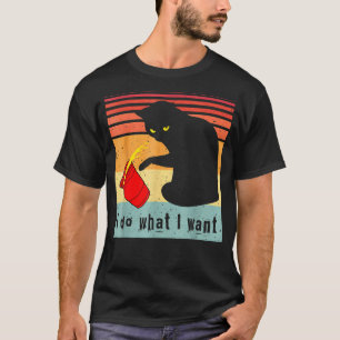 Do What I Wa Nt Vintage Bl Ack Cat Red C Up My C T-Shirt