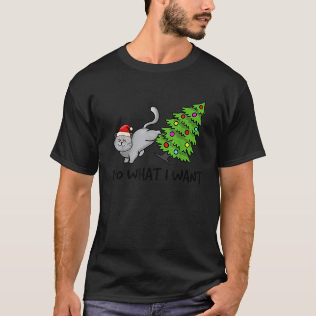 Do What I Want Christmas Cat Xmas Tree Funny  T-Shirt (Front)