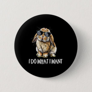 Do What I Want Mini Holland Lop Bunny Rabbit Lover 6 Cm Round Badge