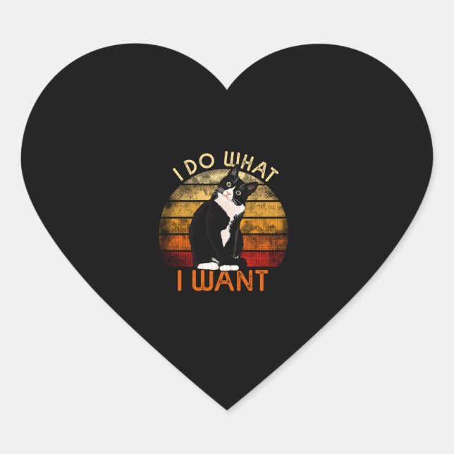 Do What I Want Tuxedo Cat Mum Cute Funny Graphic R Heart Sticker (Front)