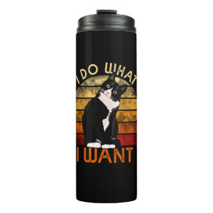 Do What I Want Tuxedo Cat Mum Cute Funny Graphic R Thermal Tumbler