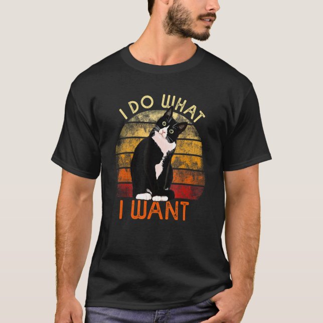 Do What I Want Tuxedo Cat Mum Cute Graphic Retro T-Shirt (Front)