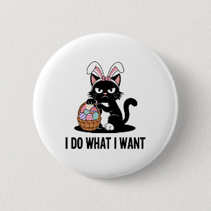 Do What I Want Vintage Black Cat Funny Easter Cat 6 Cm Round Badge