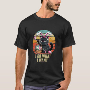 Do What I Want Vintage Black Cat Funny Easter Cat T-Shirt