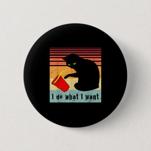 Do What I Want Vintage Black Cat Red Cup Funny My 6 Cm Round Badge