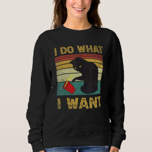 Do What I Want Vintage Black Cat Red Cup My Cat Sweatshirt
