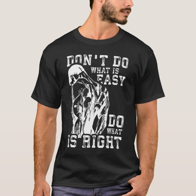 Do What Is Right vs Easy - Gym Motivational T-Shirt (Front)