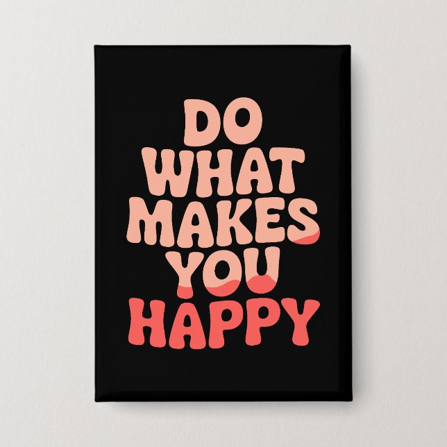 Do What Makes You Happy (Front)