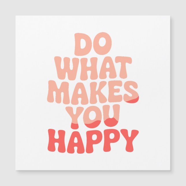 Do What Makes You Happy (Front)