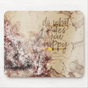 Do What Makes You Happy Artistic Watercolor Mouse Mat