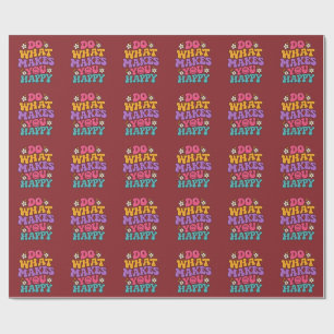 Do What Makes You Happy – Colourful Retro Positive Wrapping Paper