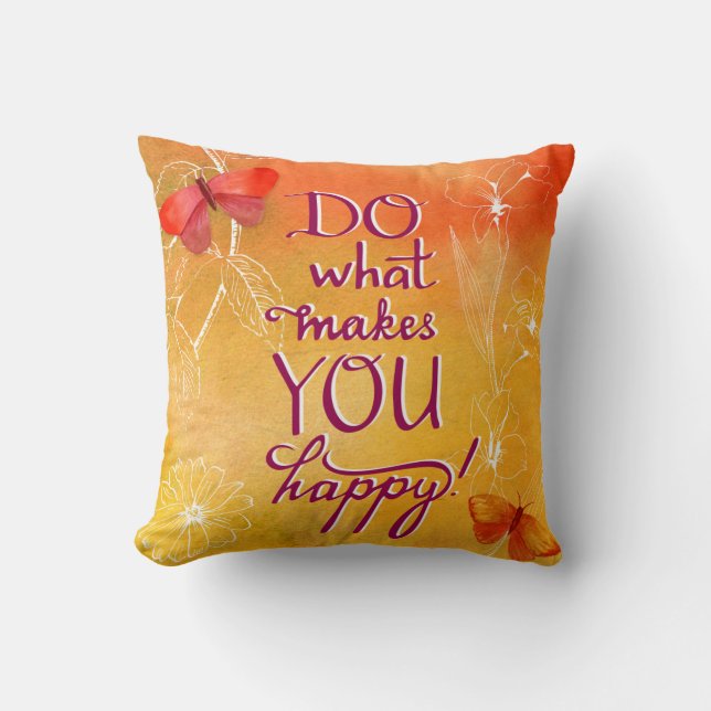Do What Makes You Happy Cushion (Front)