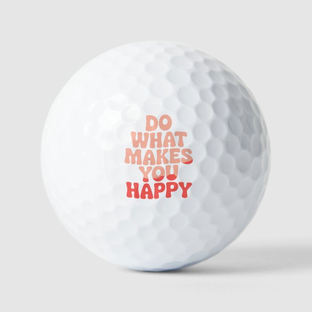 Do What Makes You Happy Golf Balls (Front)
