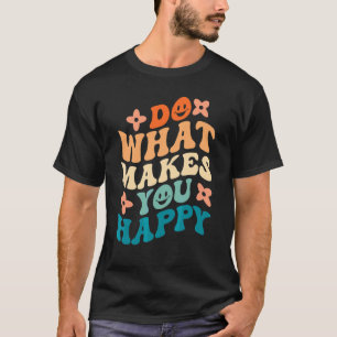 Do What Makes You Happy Hippie Peace Retro 70s Vin T-Shirt