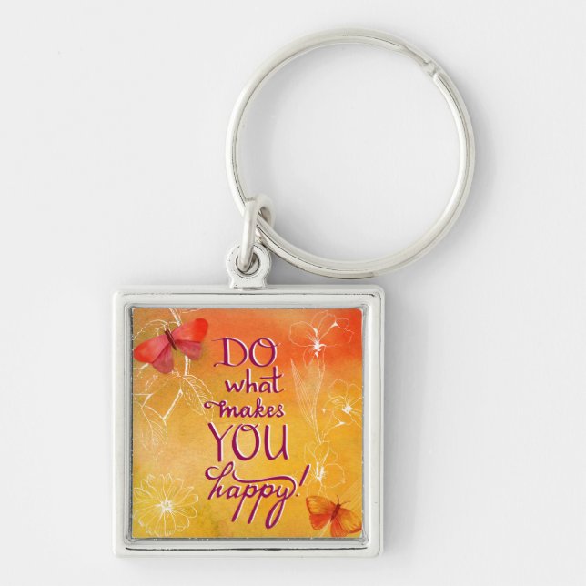 Do What Makes You Happy Key Ring (Front)