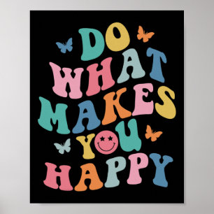 Do What Makes You Happy Mental Health Autism Aware Poster