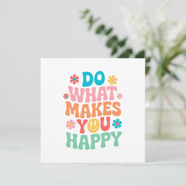 Do What Makes You Happy - Motivational (Standing Front)