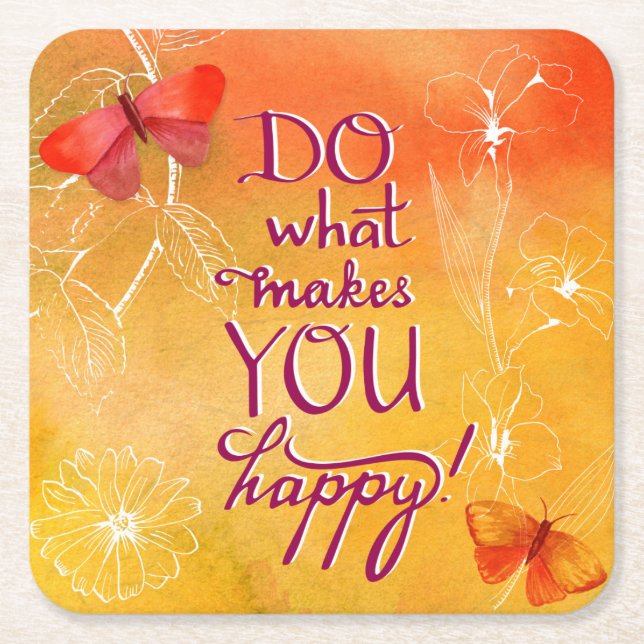 Do What Makes You Happy Square Paper Coaster (Front)