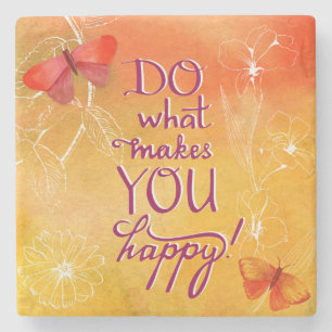 Do What Makes You Happy Stone Coaster