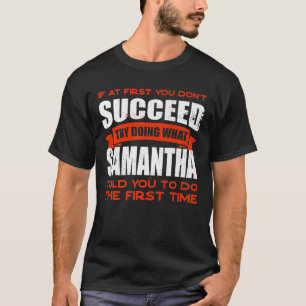 Do What Samantha Told You to Do Friends Name Buddy T-Shirt
