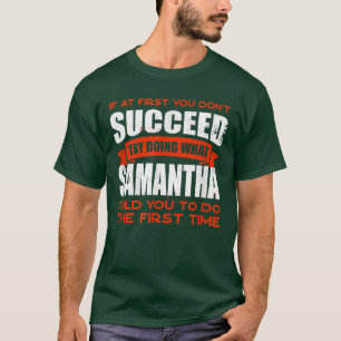 Do What Samantha Told You to Do Friends Name Buddy T-Shirt