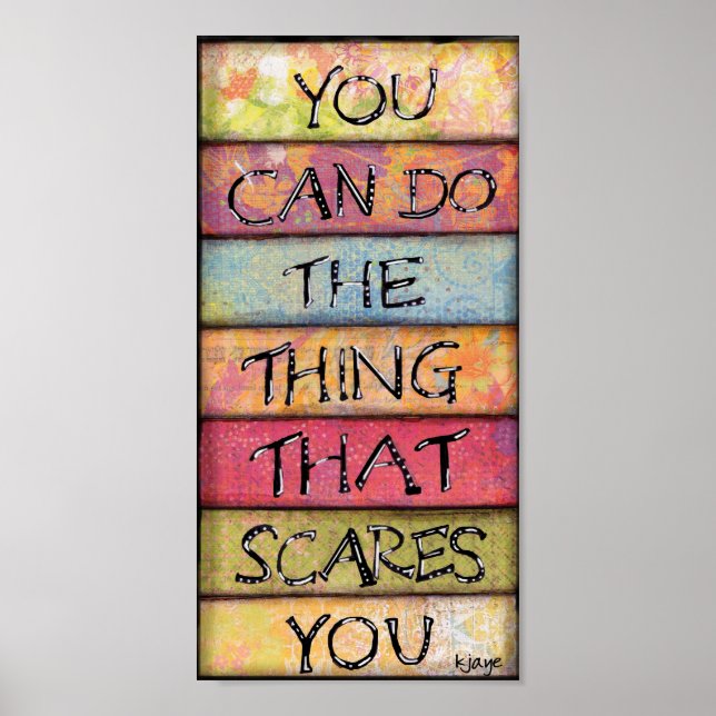 Do What Scares You - Fun, Inspirational Art Poster (Front)