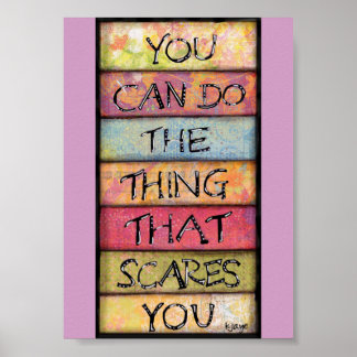 Do What Scares You - Fun, Inspirational Art Poster