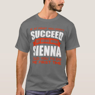Do What Sienna Told You to Do Friends Name Buddy N T-Shirt