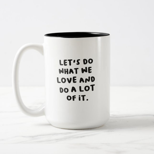 Do What We Love Mug (Left)