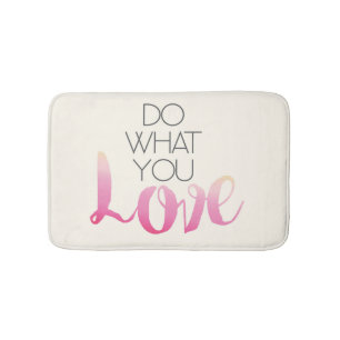 Do What You Love 2 Bath Mat