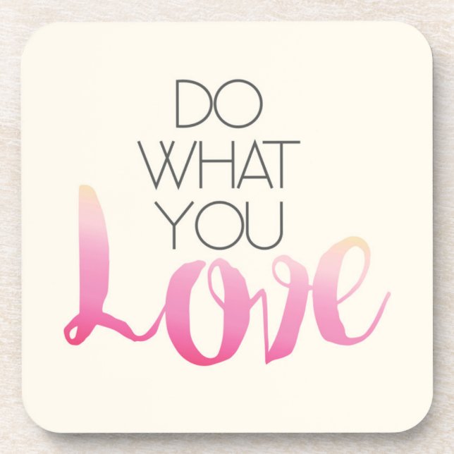 Do What You Love 2 Coaster (Front)